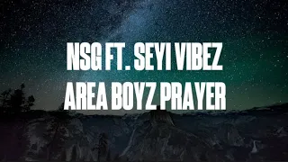 nsg ft seyi vibez area boyz prayer part 1 official audio 