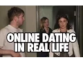 Online Dating in Real Life original