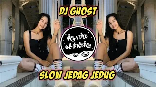 dj ghost jedag jedug slow beat full bass tik tok terbaru 2022