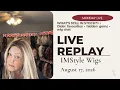 IMStyle Wig LIVE Replay Inventory Check Older Favorites Wig Chat