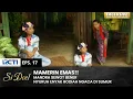 Download Lagu BIAR NYEMPLUNG!! Mandra Nyuruh Enyak Ngaca Di Sumur | SI DOEL | EPS.17 | SEASON 3 (1/2)