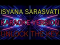 Download Lagu ISYANA SARASVATI - UNLOCK THE KEY - KARAOKE VERSION
