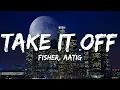 Download Lagu Fisher, Aatig - Take It Off (Lyrics)