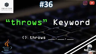 36 throws Keyword in JAVA Why to use it