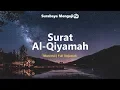 Download Lagu Surat Al-Qiyamah Hari Kiamat! | Membuat Menangis Sangat Menyentuh