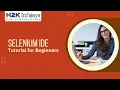 Selenium Tutorial for Beginners Selenium Testing Training H2kInfosys Selenium IDE Course