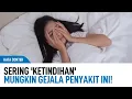 Download Lagu Anda Sering Alami 'Ketindihan'? Mungkin Gejala Penyakit Ini | Kata Dokter