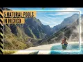 The Best Naturals Pools in Mexico