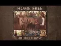 Download Lagu Home Free - Hillbilly Bone