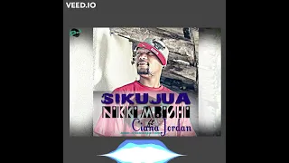 nikki mbishi sikujua ft ciana jordan