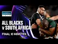 THE FINAL 10 MINUTES | All Blacks v South Africa | First Test, TRC 2025