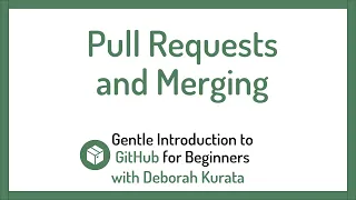 Pull Requests and Merging Branches in GitHub Clip 18 Gentle Introduction to Git and GitHub