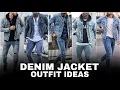 How To Style Denim Jacket Denim Jacket Outfit Ideas