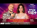 Download Lagu Tumhe Apna Banane Ka/Chand Chupa | Neeti Mohan \u0026 Vishal Dadlani | T-Series MixTape Season 2 |Ep. 3