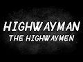 The Highwaymen - Highwayman (Lyrics)