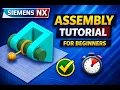 NX Assembly Tutorial for Beginners Step-by-Step