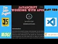 The Odin Project VLOG Day 129 CODING For BEGINNERS JavaScript Working With APIS