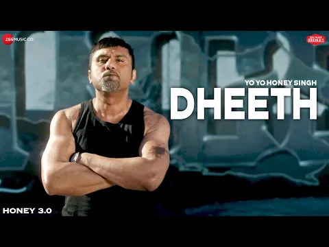 Download MP3 DHEETH | Honey 3.0 | Yo Yo Honey Singh | Zee Music Originals | Lyrical