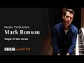 Mark Ronson – Magic Of The Demo – Music Production – BBC Maestro