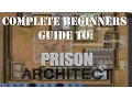 PRISONER NEEDS Complete Beginners Guide to Prison Architect Nic 360