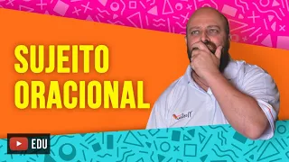 Sujeito oracional [Prof. Noslen]