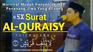 Download SURAT AL-QURAISY || MUROTTAL MERDU MENYENTUH HATI || RULIMAROYA MP3