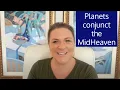 Planets conjunct the Midheaven in Astrology Jessica DiRuzza Trust Psyche