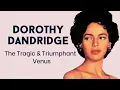 The Rise and Fall of Dorothy Dandridge Hollywood s Lost Star Biography