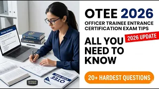 otee 2026 officer trainee entrance exam cbsa recruitment and assessment guide