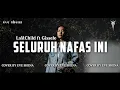 Lagu SELURUH NAFAS INI - LASTCHILD X GISSELE Cover by Eve Shena #eveshenaofficial #lastchild #gisselle 