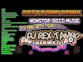 BEST BOMB REMIX NONSTOP DISCO MUSIC 2026 ] [ DJ REX TAMBOK REMIX OFFICIAL ] [ KMC DJSS ]