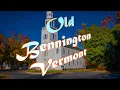 OLD BENNINGTON VERMONT