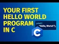 Learn C Programming Your First Hello World Program