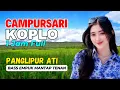 Download Lagu CAMPURSARI DANGDUT JAWA KOPLO PALING HITS BASS EMPUK KENDANG MANTAP PANGLIPUR ATI