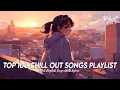 Download Lagu New Tiktok Viral Songs 2025 🌸 Chill Spotify Playlist Covers | Latest English Songs With Lyrics