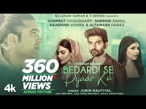 Download MP3 Bedardi Se Pyaar Ka Song|Jubin N,Meet B,Manoj M|Gurmeet C,Sherine S,Kaashish V | Ashish P| Bhushan K