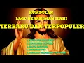 Download Lagu KUMPULAN LAGU KERAHIMAN ILAHI TERBARU DAN TERPOPULER 2021