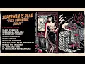 SUPERMAN IS DEAD _ TIGA PEROMPAK SENJA ( full album )