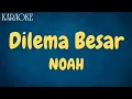 Download Lagu DILEMA BESAR NOAH / PETERPAN KARAOKE