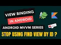 view binding android what is view binding How to use view binding in android studio VM Series