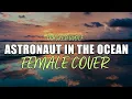 Download Lagu Female Cover of Astronaut In The Ocean by Gill The iLL | Masked Wolf