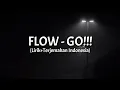 Download Lagu Go!!! - Flow || Opening 04 Naruto || (Lirik+Terjemahan Indonesia)