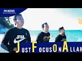 NASYID | JUST FOCUS ON ALLAH | REZHA RENDY, SONNY ABI KIM, HELMY FAISAL, DEDY IRAWAN