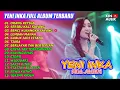 Download Lagu YENI INKA FULL ALBUM TERBARU 2022 (ORANG KETIGA, SERIBU KALI SAYANG, BENCI KUSANGKA SAYANG)