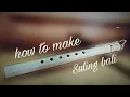 how to make bamboo flute, balinise flute(cara membuat suling bali) simple and fun.