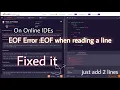 EOF Error EOF when reading a line Python Error while using Online IDEs Solution