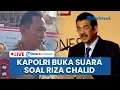 Download Lagu 🔴LIVE: Penjelasan Kapolri soal Riza Chalid Diduga Aktor Demo Rusuh di Indonesia: akan Kita Cari