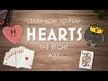 How to Play HEARTS - Walk Through