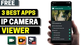 3 Best IP Camera Viewer Apps for Android 2026