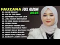 Lagu Album Fauzana || ALUN RASAKI - LAI KA IYO BANA - CIINAN BAN - Pop Minang Terpopuler 2025 On Trending